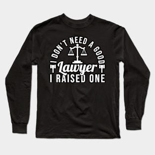 Lawyer Parent Lawyer Mom Lawyer Dad Long Sleeve T-Shirt